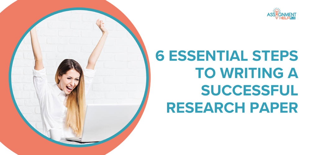 6 Steps on Writing a Research Paper