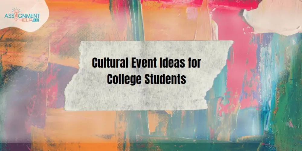 Cultural Event Ideas for College Students