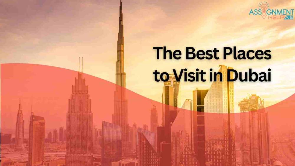 Blog Image - The Best Places to Visit in Dubai