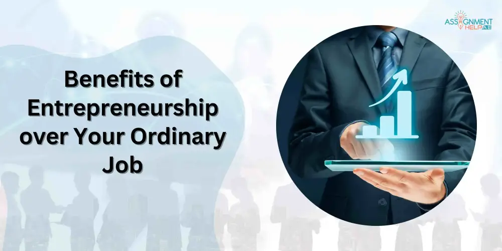 Blog Image - Benefits of Entrepreneurship over Your Ordinary Job